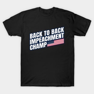 Back to Back Impeachment Champ American Flag and Text T-Shirt